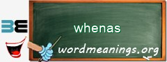 WordMeaning blackboard for whenas